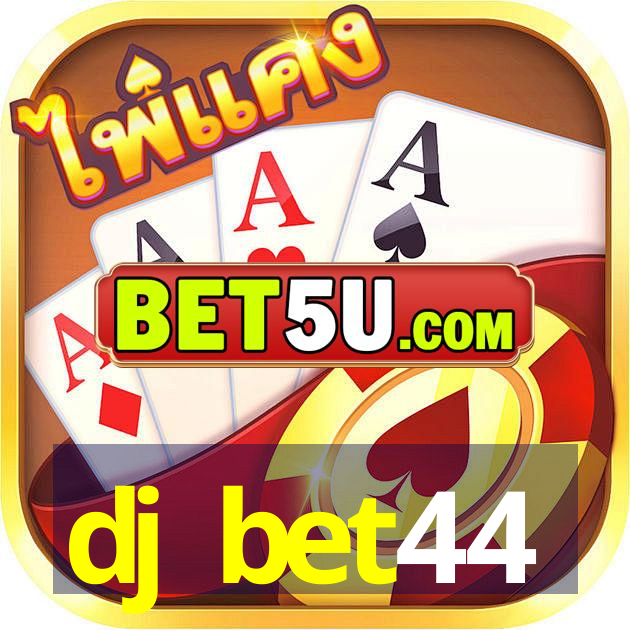 dj bet44